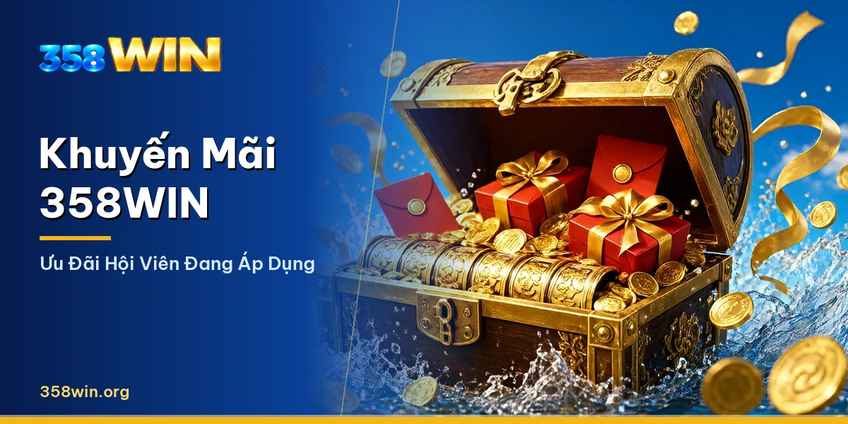 Mục Khuyến mãi trong tài khoản hội viên 358WIN