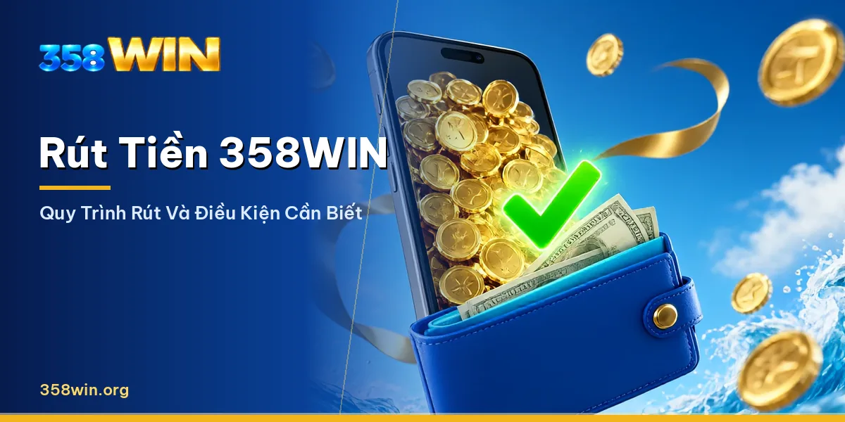 Màn hình mục Rút tiền trong tài khoản 358WIN