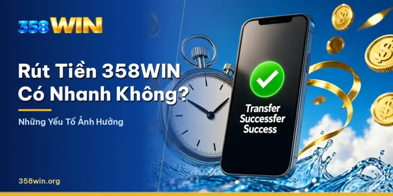 Mục rút tiền trong tài khoản 358WIN