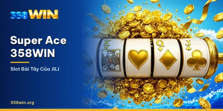 Giao diện slot Super Ace của JILI tại 358WIN