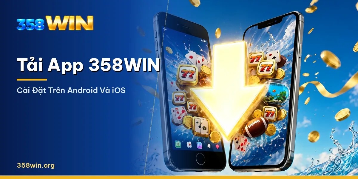 Giao diện app 358WIN trên điện thoại