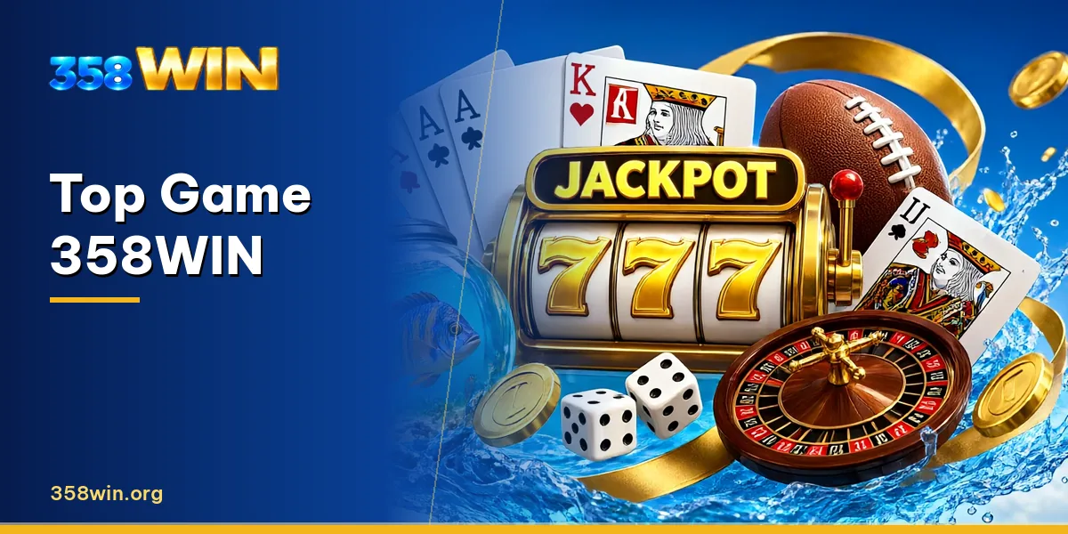Top game nổi bật tại 358WIN